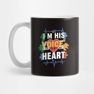 Autism,  I'm his voice he is my heart Mug